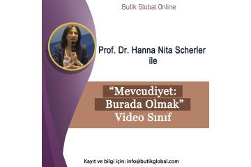 Prof. Dr. Hanna Nita Scherler ile “Mevcudiyet: Burada Olmak” Video Sınıf